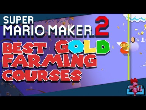 SUPER MARIO MAKER 2 | Best Gold Farming Courses in Story Mode