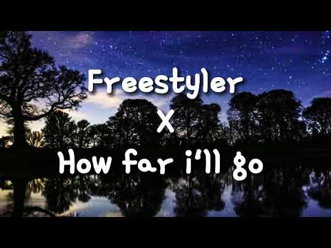Freestyler x How far i'll go MASHUP - Bomfunk MC'S & Auli'i Cravalho
