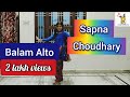 Balam Alto Sapna Choudhary Dance Video Monika Sain New Haryanvi DJ Song 2019