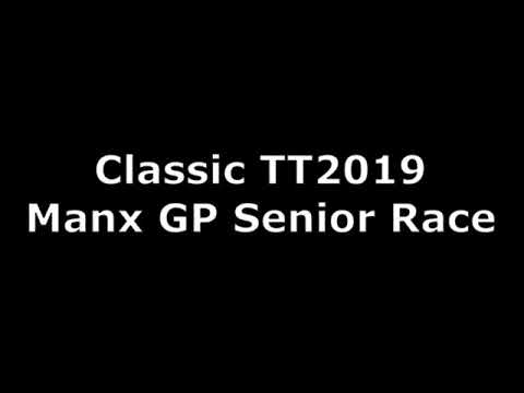 Classic TT 2019 - Manx Grand Prix Senior race