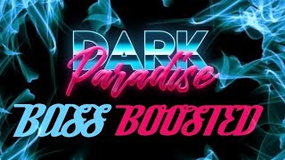 Joe Weller - Dark Paradise BASS BOOSTED