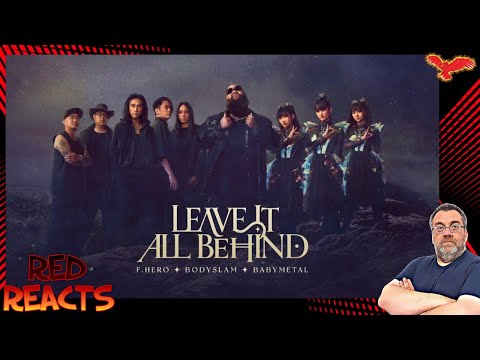 Red Reacts To F.HERO x BODYSLAM x BABYMETAL | LEAVE IT ALL BEHIND