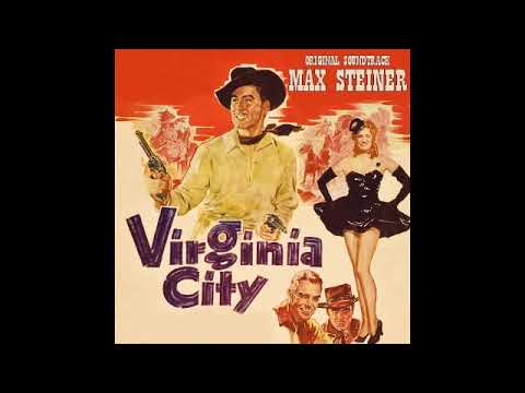 Virginia City - A Suite (Max Steiner - 1940)