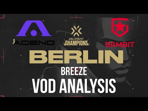 VOD ANALYSIS: GAME 1 Acend vs Gambit VCT - VALORANT CHAMPIONS FINALS