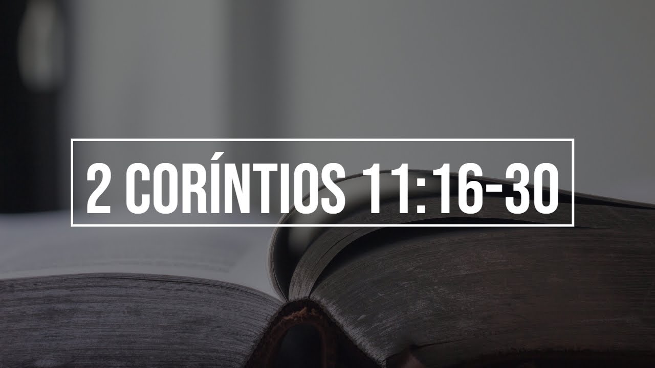 2 Coríntios 11:16-30 | Pr. Creuse Santos