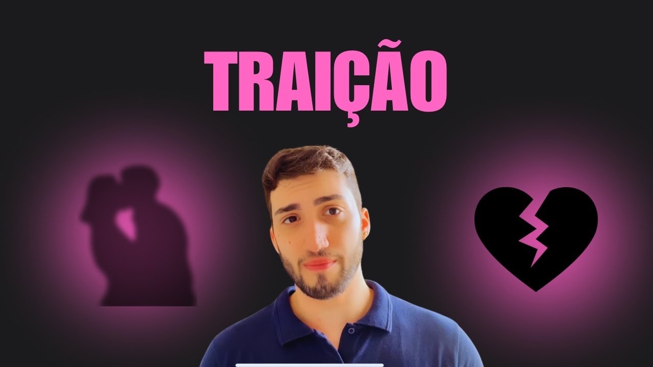ASSISTA SE VOCÊ JÁ FOI TRAÍDO