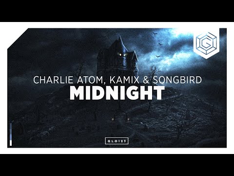 Charlie Atom, Kamix & Songbird - Midnight