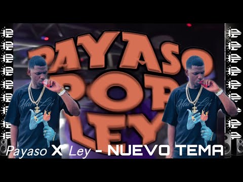 PAYASO X LEY - NUEVO TEMA (AUDIO OFICIAL)