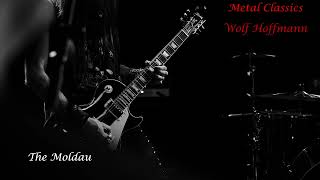 Metal Classics by Wolf Hoffmann:  The Moldau