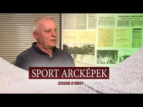 SPORT ARCKÉPEK - VENDÉG: SZEGEDI GYÖRGY