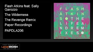 Flash Atkins feat. Sally Garozzo - The Wilderness (The Revenge Remix)