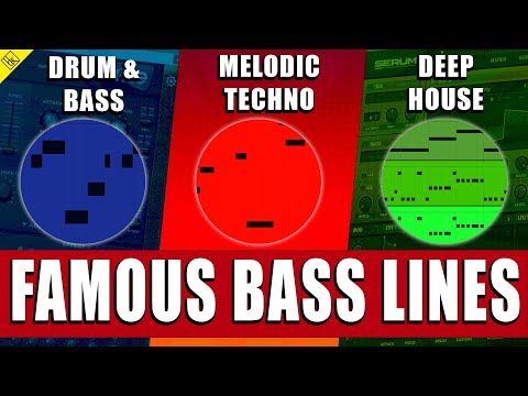 3 famous BASS lines: drum and bass, melodic techno and deep house