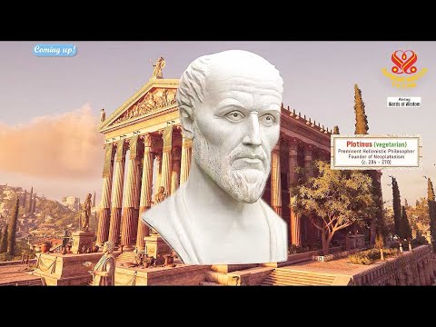 1791 WOW Excerpts from The Six Enneads by Plotinus (vegetarian) – How to be Happy, Part 1 of 2