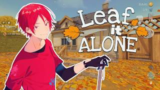 散らばった落ち葉をただひたすらに掃除【Leaf it Alone】