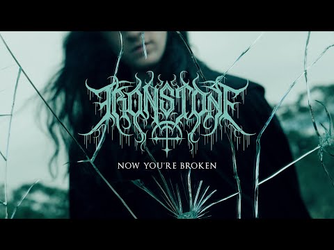 IRONSTONE - Now You're Broken (Official Video)
