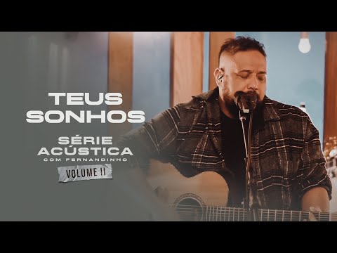 Teus Sonhos - Série Acústica Com Fernandinho Vol. II