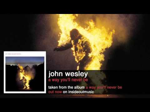 JOHN WESLEY – a way you’ll never be (Album Track)