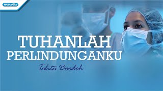 Download lagu Tuhanlah Perlindunganku - Talita Doodoh ( lyric video) mp3 Download lagu Tuhanlah Perlindunganku - Talita Doodoh ( lyric video) mp3