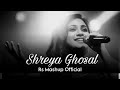 Shreya Ghosal Mashup || Rs Mashup Official || Shreya Ghosal Mashup Songs