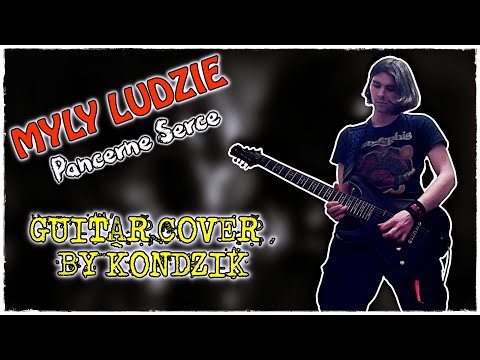 Myly Ludzie - Pancerne Serce (Guitar Cover by Kondzik)