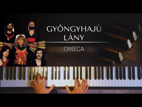 Omega - Gyöngyhajú lány (The girl with pearly hair) + piano sheets