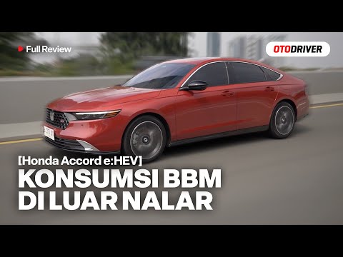 Honda Accord RS Hybrid Konsumsi BBM Diluar Nalar Review OtoDriver