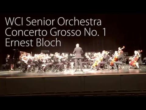 WCI Senior Orchestra performs Concerto Grosso No. 1 by Ernest Bloch