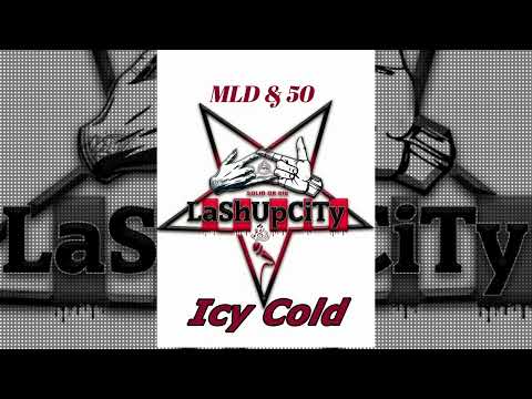 MlD-LaShUpCiTy & 50 - Icy Cold