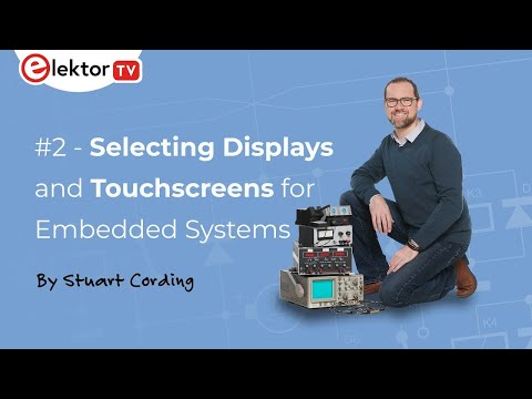 Elektor Engineering Insights #2 - Displays with Display Technology Ltd.