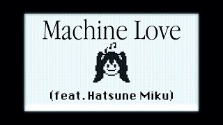 Cover art for Machine Love (feat. Hatsune Miku) [Cover]