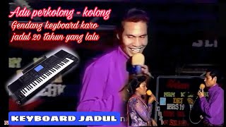 Download lagu NOSTALGIA KARO. ADU PERKOLONG - KOLONG TEMPO DOELU... mp3 Download lagu NOSTALGIA KARO. ADU PERKOLONG - KOLONG TEMPO DOELU... mp3