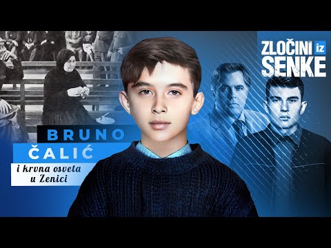 ZLOČINI IZ SENKE 11 - BRUNO ČALIĆ i krvna osveta u Zenici‼️