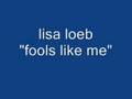 lisa loeb - fools like me