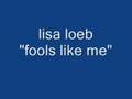 lisa loeb - fools like me