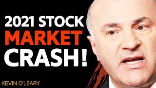 WARNING: Is The Stock Market About To CRASH In 2021? | Kevin O&#39;Leary