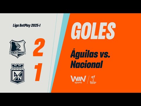Rionegro Águilas Doradas vs. Nacional (goals) | Liga BetPlay Dimayor 2025-1 | Matchday 19