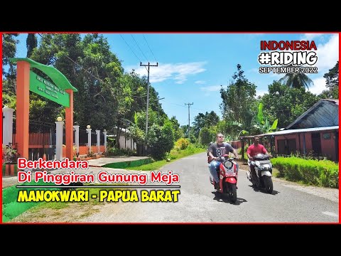 Berkendara Menyusuri Pinggiran Gunung Meja Kota Manokwari || Papua Barat - Indonesia