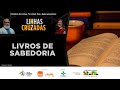 LINHAS CRUZADAS | LIVROS DE SABEDORIA | 17/04/2025
