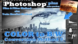 Black & White Conversion Method 9 - Film & Filter Method (aka Twin Hue/Sat Method) - Fast & Easy