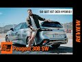 Peugeot 308 SW 2022 Wir Fahren Den Plug In Hybrid Kombi Fahrbericht Review Test Allure
