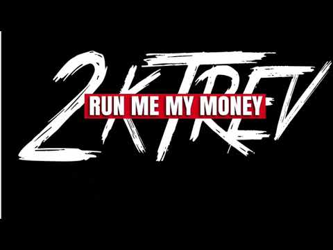2KTREV-RUN ME MY MONEY (FREESTYLE)
