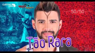 Gusttavo Lima - Tão rara