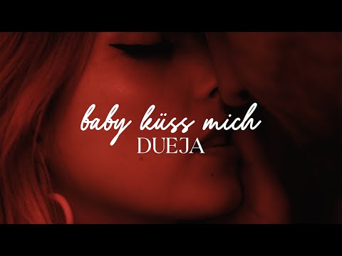 DUEJA - baby küss mich (Musikvideo)