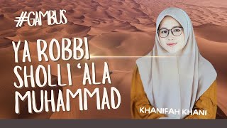 Download lagu YA ROBBI SHOLLI ‘ALA MUHAMMAD Versi Musik (Gambus) Khanifah Khani mp3 Download lagu YA ROBBI SHOLLI ‘ALA MUHAMMAD Versi Musik (Gambus) Khanifah Khani mp3