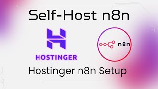 Get Started with Self-Hosted n8n (cheaper price) using Hostinger