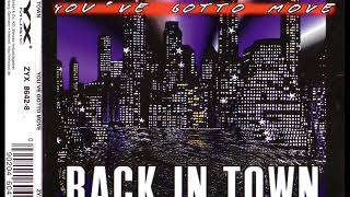 BACK IN TOWN - You've gotto move (extended mix)