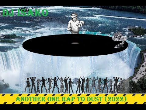 DJ Isako - Another One RAP To Dust (2022)