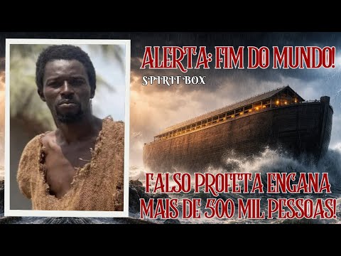 ALERTA: FIM DO MUNDO! FALSO PROFETA ENGANA MAIS DE 500 MIL PESSOAS!