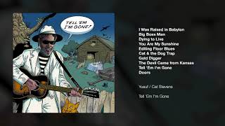 Yusuf / Cat Stevens – Tell &#39;Em I&#39;m Gone (Full Album)