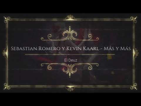 Sebastian Romero y Kevin Kaarl   Más y Más